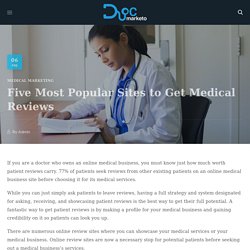 Five Most Popular Sites to Get Medical Reviews