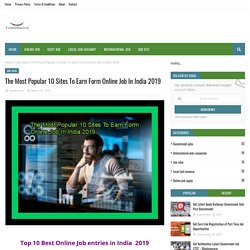 The Most Popular 10 Sites To Earn Form Online Job In India 2019