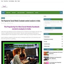 The Popularity Social Media Facebook content analysts in India