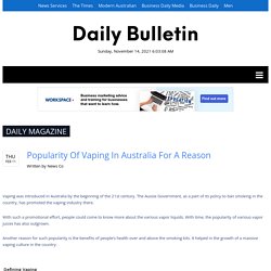 Popularity Of Vaping In Australia For A Reason