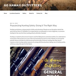 Popularizing Hunting Safety: Doing It The Right Way – Go Hawaii Outfitters