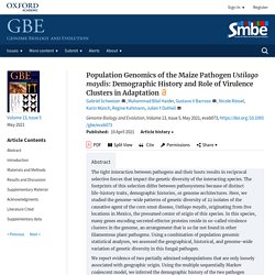 GENOME BIOLOGY AND EVOLUTION 10/04/21 Population Genomics of the Maize Pathogen Ustilago maydis: Demographic History and Role of Virulence Clusters in Adaptation