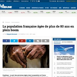 La population française âgée de plus de 80 ans en plein boom