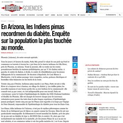 En Arizona, les Indiens pimas recordmen du diabète. Enquête sur la population la plus touchée au monde.