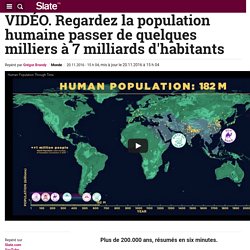 VIDÉO. Regardez la population humaine passer de quelques milliers à 7 milliards d'habitants