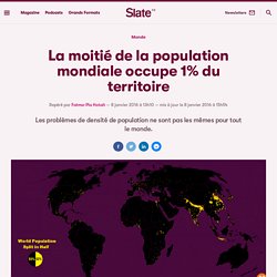 La moitié de la population mondiale occupe 1% du territoire