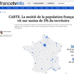 La moitié de la population française vit sur moins de 3% du territoire [carte] [animation]