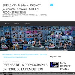DEFENSE DE LA PORNOGRAPHIE. CRITIQUE DE LA "DEMOLITION FILMEE"