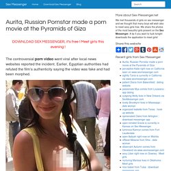 Aurita, Russian Pornstar made a porn movie at the Pyramids of Giza - Sex Messenger