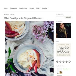 Millet Porridge with Gingered Rhubarb