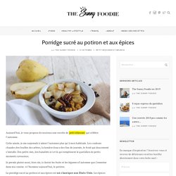 Porridge sucré au potiron et aux épices - The Sunny Foodie