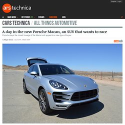 A day in the new Porsche Macan, an SUV that wants to race