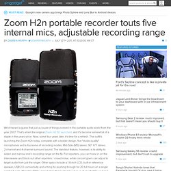 Zoom H2n portable recorder touts five internal mics, adjustable recording range