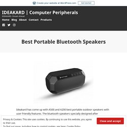 Best Portable Bluetooth Speakers – IDEAKARD
