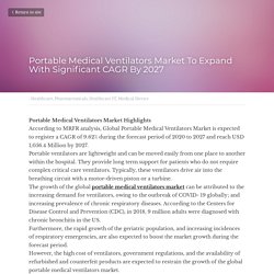 Portable Medical Ventilators Market To Expand With Sign...