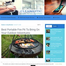 Best Portable Fire Pit To Bring On Your Outdoor Adventures