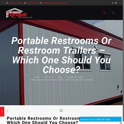 Comparison Between Portable Restrooms and Restroom Trailers