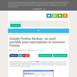 Simple Firefox Backup : un outil portable pour sauvegarder et restaurer Firefox