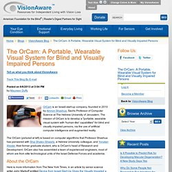 The OrCam: A Portable, Wearable Visual System for Blind and Visually Impaired Persons - VisionAware