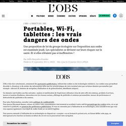 Portables, Wi-Fi, tablettes : les vrais dangers des ondes