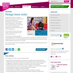 Portage home visitor Job Information