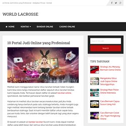 10 Portal Judi Online yang Profesional - World Lacrosse