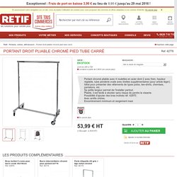 Portant droit pliable chromé pied tube carré - Exposition Soldes - Spécial Soldes - Retif