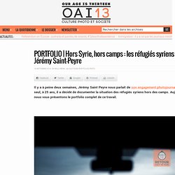 Hors Syrie, hors camps : les réfugiés syriens par Jérémy Saint-Peyre