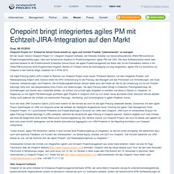 Onepoint bringt integriertes agiles PM mit Echtzeit-JIRA-Integration auf den Markt