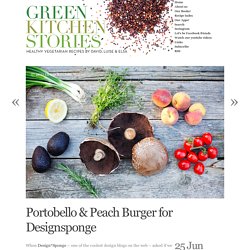 Portobello & Peach Burger for Designsponge