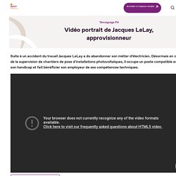 Vidéo portrait de Jacques LeLay, approvisionneur