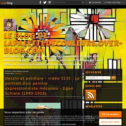 vidéo 3155 : Le portrait d'un peintre expressionniste méconnu - Egon Schiele (1890-1918).