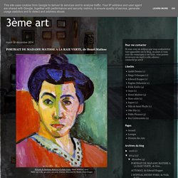 3ème art: PORTRAIT DE MADAME MATISSE A LA RAIE VERTE, de Henri Matisse