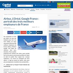 Airbus, L'Oréal, Google France : portrait des trois meilleurs employeurs de France