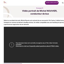 Vidéo portrait de Michel NOUVIER, conducteur de bus