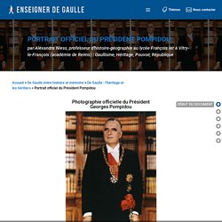 Portrait officiel du Président Pompidou - Enseigner de Gaulle