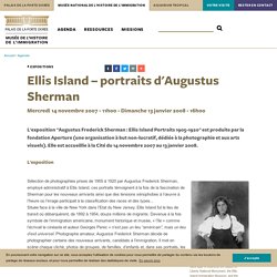 Ellis Island – portraits d'Augustus Sherman