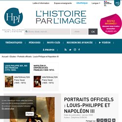 Portraits officiels : Louis-Philippe et Napoléon III