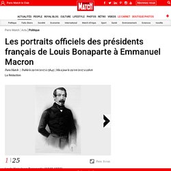 Les portraits officiels des présidents français de Louis Bonaparte à Emmanuel Macron