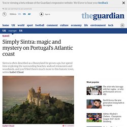 Simply Sintra: magic and mystery on Portugal's Atlantic coast