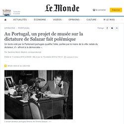 Au Portugal, un projet de musée sur la dictature de Salazar fait polémique