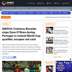 Portugal vs Ireland World Cup Qualifier: Cristiano Ronaldo slaps Dara O'Shea during WC Qualifier, escapes red card