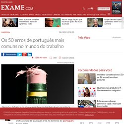 Os 50 erros de português mais comuns no mundo do trabalho