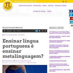 Ensinar língua portuguesa é ensinar metalinguagem? - Blog da Parábola Editorial