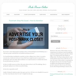 Poshmark Shop My Closet How to Advertise - Posh Power Seller