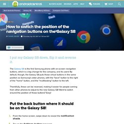 How to switch the position of the navigation buttons on the Galaxy S8