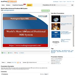 World's Most Advanced Positional MRI System