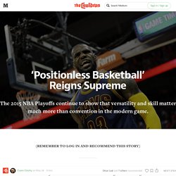 ‘Positionless Basketball’ Reigns Supreme — The Cauldron