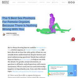 The 5 Best Sex Positions For Female Orgasm, Because There Is Nothing Wrong With You