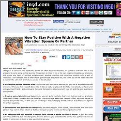 How To Stay Positive With A Negative Vibration Spouse Or